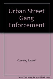 Urban Street Gang Enforcement