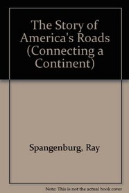 The Story of America's Roads (Connecting a Continent)