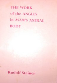 Work of the Angels in Man's Astral Body