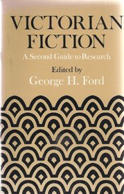 Victorian Fiction: A Second Guide to Research