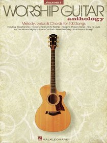 The Worship Guitar Anthology - Volume 1