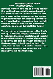 How Not To Die (Plant Based) Diet Cookbook:: Recipes to Help Give You a Prolonged Healthy Lifestyle Free From Disease.