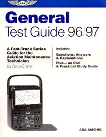 General Test Guide 96/97: A Fast-Track Series Guide for the Aviation Maintenance Technician