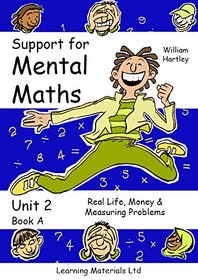 Support for Mental Maths: Bk. 2A: Mental Strategies for Real Life, Money and Measuring Problems