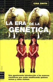 La Era De La Genetica/ the Era of Genetics (Ma Non Troppociencia) (Spanish Edition)