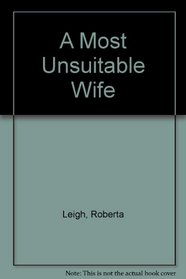 A Most Unsuitable Wife -Large Print