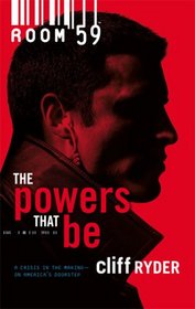 The Powers That Be (Room 59, Bk 1)