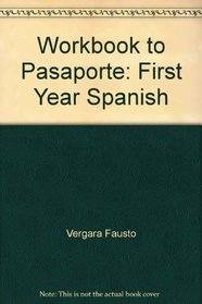 Workbook to Pasaporte: First Year Spanish
