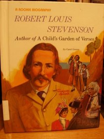 Robert Louis Stevenson: Author of a Child's Garden of Verses (Rookie Biography)