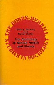 The sociology of mental health and illness (The Bobbs-Merrill studies in sociology)