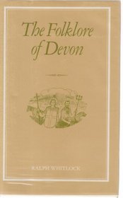 The folklore of Devon (The Folklore of the British Isles)