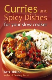 Curries and Spicy Dishes for Your Slow Cooker