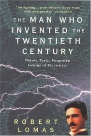 The Man Who Invented the Twentieth Century