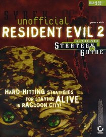 Unofficial Resident Evil 2: Ultimate Strategy Guide
