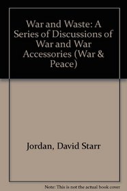 WAR & WASTE A SERIES (War & Peace)