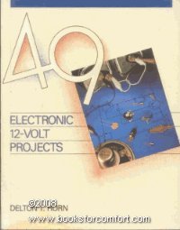 49 Electronic 12-Volt Projects. S/C