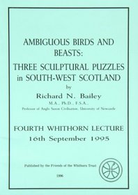 Ambiguous Birds and Beasts: Three Sculptural Puzzles in South-west Scotland (Whithorn Lecture)