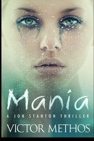Mania: A Thriller (Jon Stanton Mysteries) (Volume 9)
