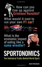 Sportonomic$: The Fascinating Statistical Truths Behind World Sport