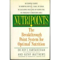 Nutripoints: The Breakthrough Point System for Optimal Nutrition