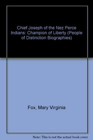 Chief Joseph of the Nez Perce Indians: Champion of Liberty (People of Distinction Biographies)