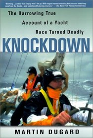 Knockdown: The Harrowing True Account of a Yacht Race Turned Deadly