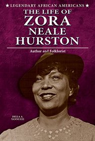 The Life of Zora Neale Hurston: Author and Folklorist (Legendary African Americans)