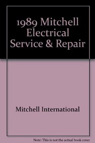 1989 Mitchell Electrical Service & Repair: Imported Cars, Light Trucks & Vans