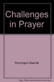 Challenges in Prayer (Ways of Prayer)