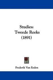 Studies: Tweede Reeks (1891) (Dutch Edition)