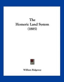 The Homeric Land System (1885)