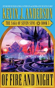 Of Fire and Night: The Saga of Seven Suns, Book 5 (Saga of Seven Suns Series)