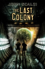 The Last Colony (Old Man's War, Bk 3)