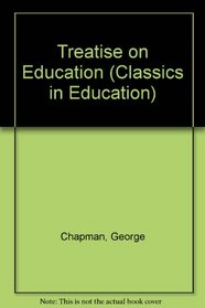 A Treatise on Education: 1790 Edition (Classics in Education)