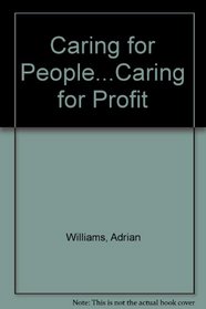 Caring for People - Caring for Profit