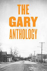 The Gary Anthology (Belt City Anthologies)