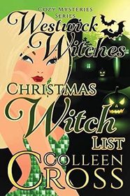 Christmas Witch List: A Westwick Witches Cozy Mystery (Westwick Witches Cozy Mysteries)