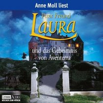 Laura und das Geheimnis von Aventerra. 4 CDs.