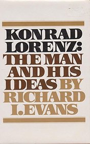 Konrad Lorenz: The Man and His Ideas