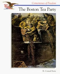 The Boston Tea Party (Cornerstones of Freedom)