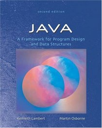Java: A Framework for Program Design and Data Structures, Second Edition : A Framework for Program Design and Data Structures
