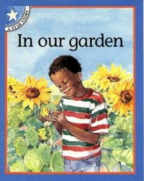 In Our Garden: Gr 1: Reader Level 4 (Star Stories)
