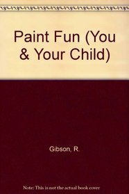 Paint Fun (You  Your Child)