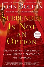Surrender Is Not an Option: Defending America at the United Nations