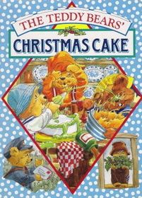 The Teddy Bears' Christmas Cake
