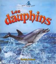 Les dauphins (Petit Monde Vivant) (French Edition)