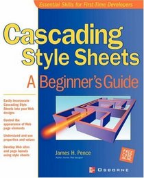 Cascading Style Sheets: A  Beginner's Guide