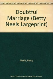Doubtful Marriage (Betty Neels Largeprint)