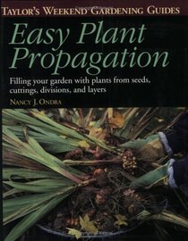 Taylor's Easy Plant Propagation