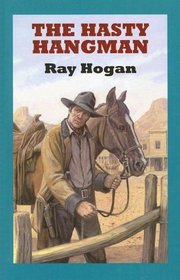The Hasty Hangman (Sagebrush Westerns)